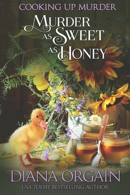 Murder as Sweet as Honey by Orgain, Diana