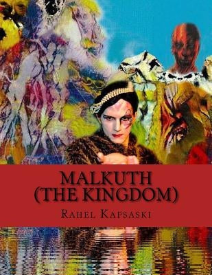 Malkuth (The Kingdom) by Kapsaski, Rahel