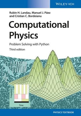 Computational Physics: Problem Solving with Python by Páez, Manuel J.
