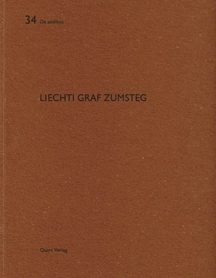 Liechti Graf Zumsteg: de Aedibus 34 by Tschanz, Martin