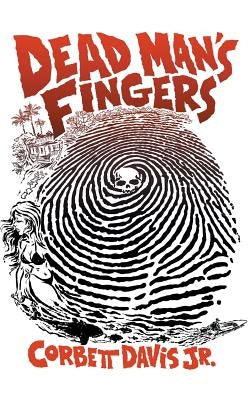 Dead Man's Fingers by Davis, Corbett, Jr.