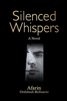 Silenced Whispers by Bellisario, Afarin O.