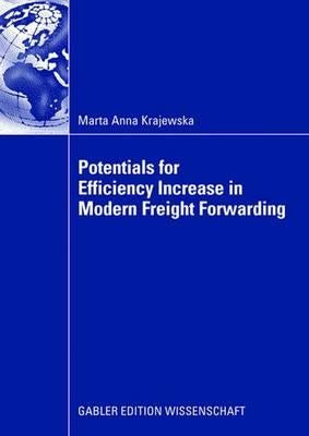 Potentials for Efficiency Increase in Modern Freight Forwarding by Krajewska, Marta Anna