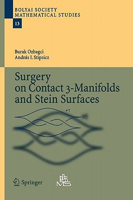 Surgery on Contact 3-Manifolds and Stein Surfaces by Ozbagci, Burak