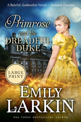 Primrose and the Dreadful Duke: A Baleful Godmother Novel by Larkin, Emily