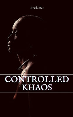 Controlled Khaos by Mat, Krash