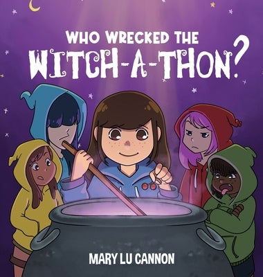 Who Wrecked the Witch-A-Thon? by Cannon, Mary Lu