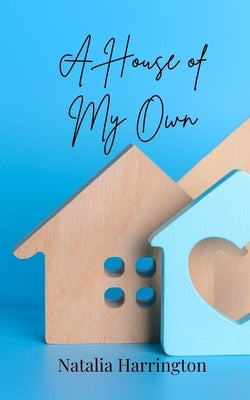 A House of My Own by Harrington, Natalia