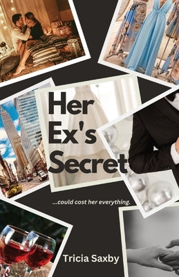 Her Ex's Secret by Saxby, Tricia