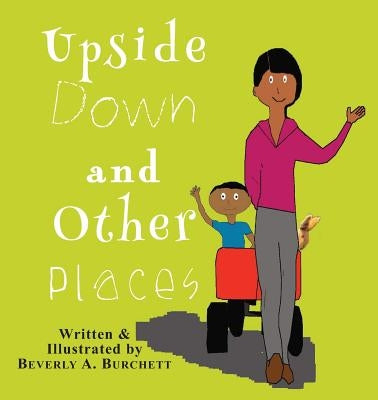 Upside Down and Other Places by Burchett, Beverly A.