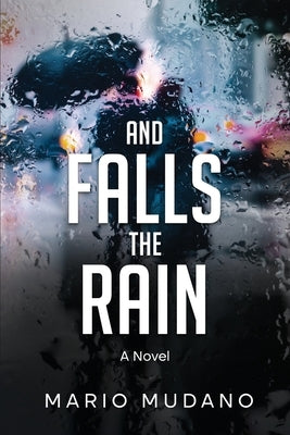 And Falls The Rain by Mudano, Mario