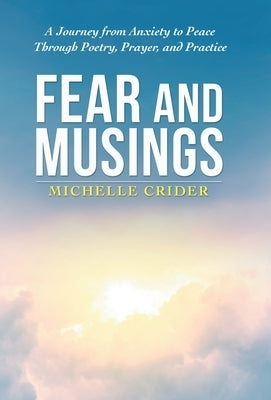 Fear and Musings by Crider, Michelle