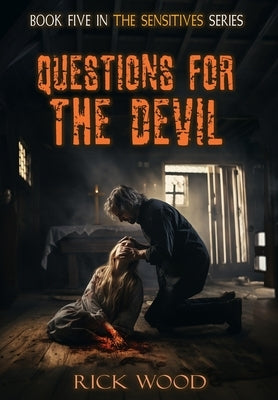 Questions for the Devil by Wood, Rick