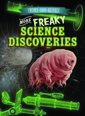 More Freaky Science Discoveries by Machajewski, Sarah