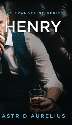 The Evangeline Series: Henry by Aurelius, Astrid
