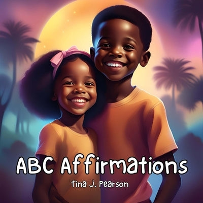 ABC Affirmations by Pearson, Tina