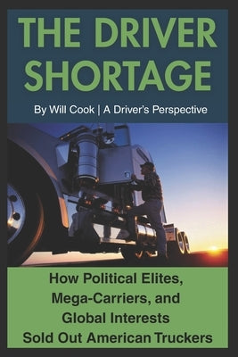 The Driver Shortage by Cook, Will