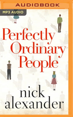 Perfectly Ordinary People by Alexander, Nick