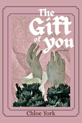 The Gift of You by York, Chloe