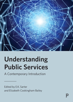 Understanding Public Services: A Contemporary Introduction by Phillips, David