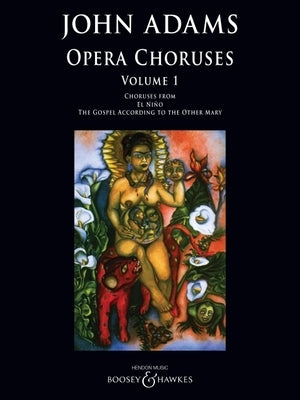 John Adams: Opera Choruses - Volume 1 by Adams, John