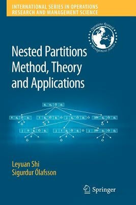 Nested Partitions Method, Theory and Applications by Shi, Leyuan