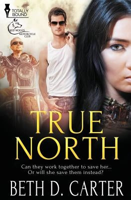 Red Wolves Motorcycle Club: True North by Carter, Beth D.