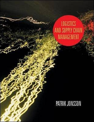 Logistics and Supply Chain Management by Jonsson, Patrik