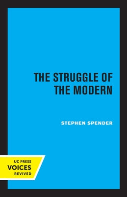 The Struggle of the Modern by Spender, Stephen