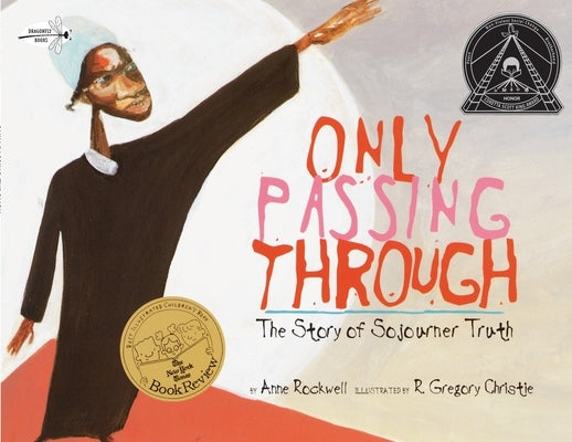 Only Passing Through: The Story of Sojourner Truth by Rockwell, Anne
