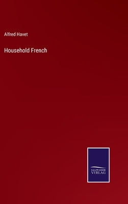 Household French by Havet, Alfred