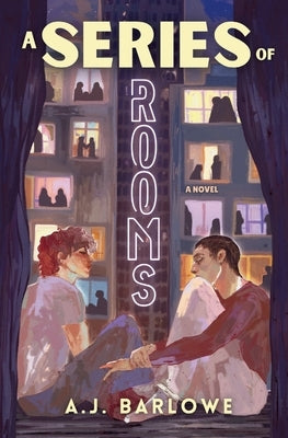 A Series of Rooms by Barlowe, A. J.