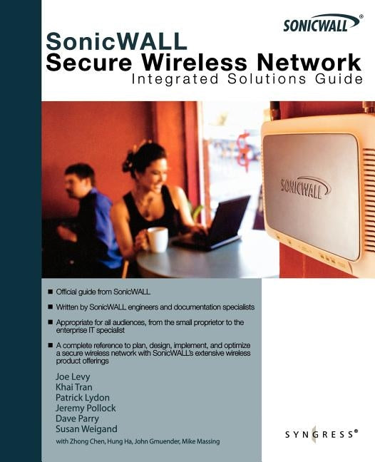 SonicWALL Secure Wireless Networks Integrated Solutions Guide by Lightstone
