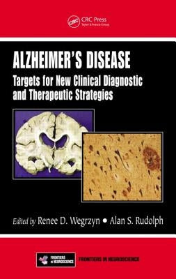 Alzheimer's Disease: Targets for New Clinical Diagnostic and Therapeutic Strategies by Wegrzyn, Renee D.