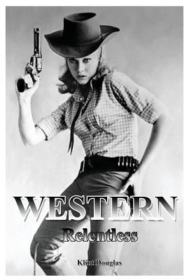Western: Relentless by Douglas, Klint
