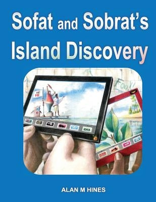 Sofat and Sobrat's Island Discovery by Hines, Alan M.