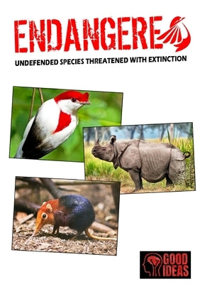 ENDANGERED - Undefended species threatened with extinction by Ideas, Good