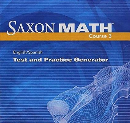 Saxon Math Course 3: Test & Practice Generator CD W/Examview by Saxpub