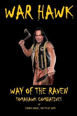 War Hawk: Tomahawk Combatives Volume One by Vargas, Fernan