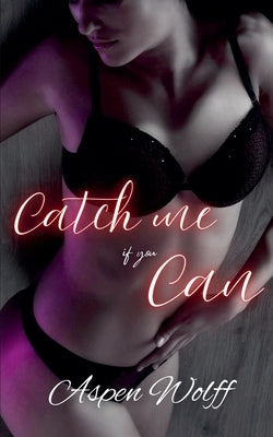 Catch Me if You Can by Wolff, Aspen