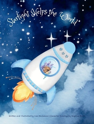 Starlight Helps the World by MacKenzie, Lisa