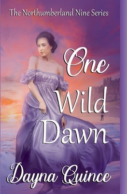 One Wild Dawn by Quince, Dayna