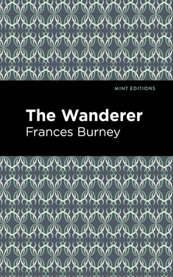 The Wanderer by Burney, Frances