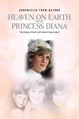 Heaven on Earth with Princess Diana by Whitworth, Maria