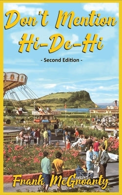 Don't Mention Hi-De-Hi by McGroarty, Frank