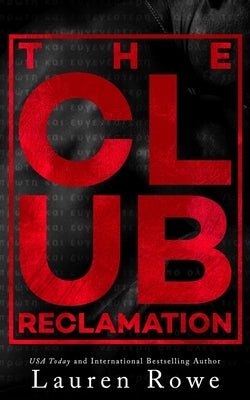 The Club: Reclamation by Rowe, Lauren