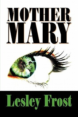 Mother Mary by Frost, Lesley