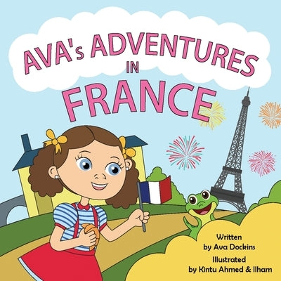 AVA's ADVENTURE IN FRANCE by Dockins, Ava