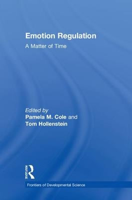 Emotion Regulation: A Matter of Time by Cole, Pamela M.