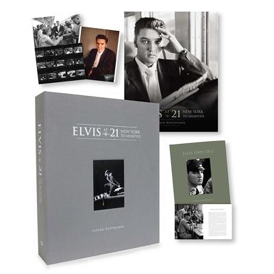 Elvis at 21 [limited Edition]: New York to Memphis by Wertheimer, Alfred